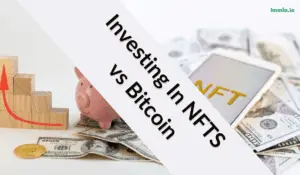 Investing In NFTS vs Bitcoin